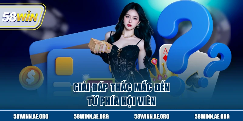 Giải đáp thắc mắc đến từ phía hội viên